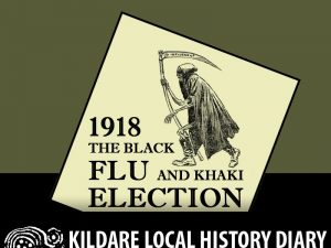 KFLHG Seminar: The Black Flu and Khaki Election - 1918 @ Osprey Hotel | Naas | County Kildare | Ireland
