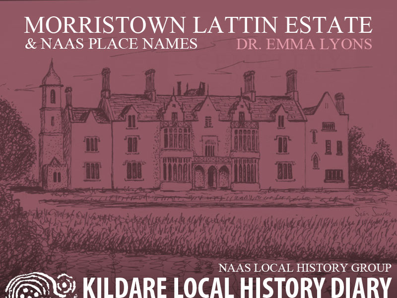 Morristown Lattin Estate and Naas Place Names