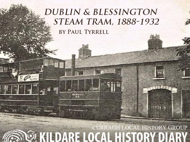 The Dublin & Blessington Steam Tram 1888-1932