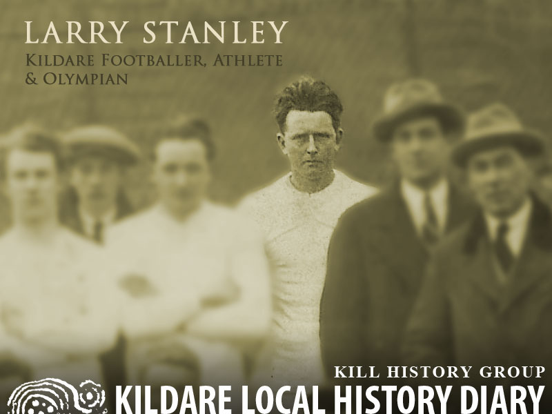 Larry Stanley - Kildare Footballer, Athlete & Olympian