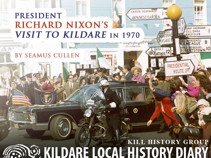President Richard Nixon’s visit to Kildare in 1970