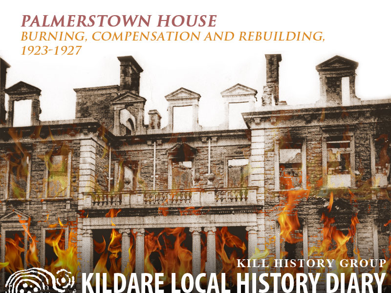 Palmerstown House – Burning, Compensation and Rebuilding 1923-1927