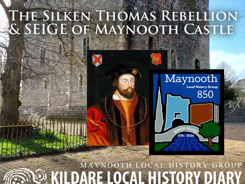 The Silken Thomas Rebellion & SEIGE of Maynooth Castle