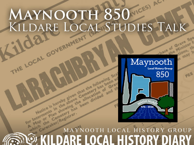 'Maynooth 850' - Kildare Local Studies talk